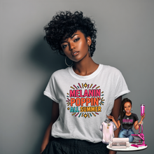 Load image into Gallery viewer, Melanin Poppin’ All Summer T-Shirt – Bold Afrocentric Summer Tee for Black Girl Magic Vibes