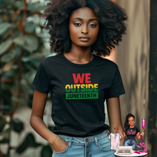 Load image into Gallery viewer, We Outside Juneteenth T-Shirt – Red, Gold & Green Afrocentric Freedom Tee