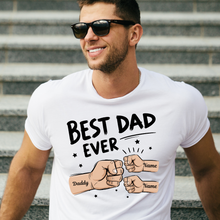 Load image into Gallery viewer, Custom “Best Dad Ever” Fist Bump T-Shirt – Personalized Kids’ Names Father’s Day Gift