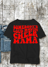 Load image into Gallery viewer, Somebody Loud Mouth Cheer Mama