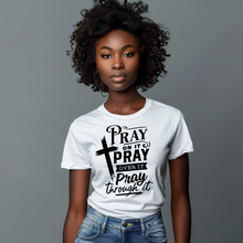 Load image into Gallery viewer, Pray On It, Over It, Through It Inspirational Christian T-Shirt