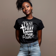 Load image into Gallery viewer, Pray On It, Over It, Through It Inspirational Christian T-Shirt
