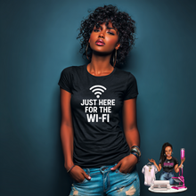 Load image into Gallery viewer, Just Here for the Wi-Fi Funny Graphic Tee – Unisex Internet Lover T-Shirt
