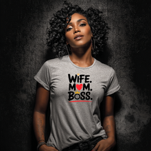 Load image into Gallery viewer, Wife Mom Boss T-Shirt | Empowered Woman Graphic Tee for Moms &amp; Wives

