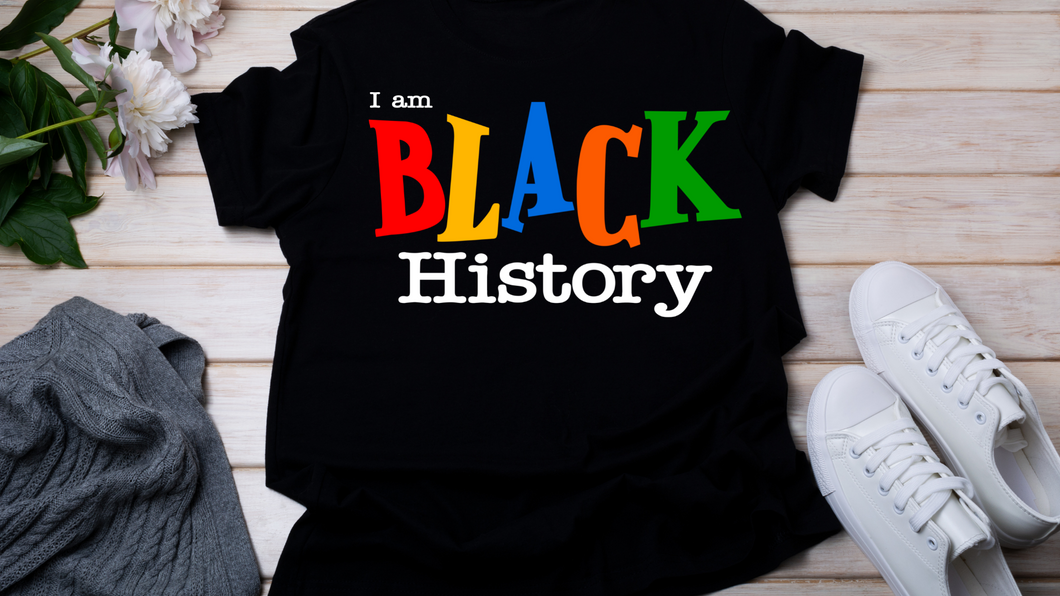 I AM Black History!!